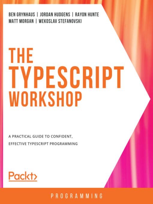 Title details for The TypeScript Workshop by Ben Grynhaus - Available